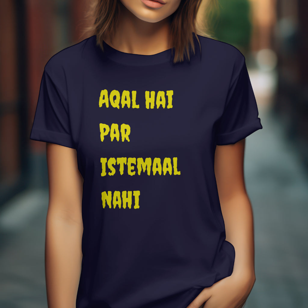 Aqal Hai Per Istemaal Nahi